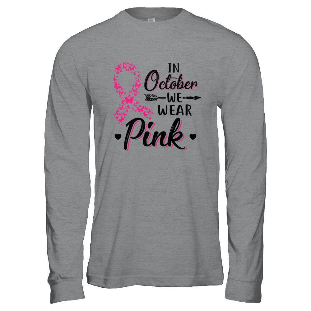 In October We Wear Pink Breast Cancer Awareness-T-Shirt & Hoodie-Long Sleeve T-Shirt-Sport Grey