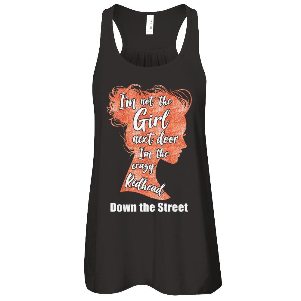 I'm The Crazy Redhead Down The Street