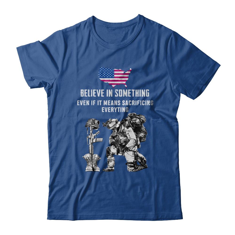 Believe In Something Even If It Means Sacrificing Veteran-T-Shirt & Hoodie-Classic T-Shirt-Royal