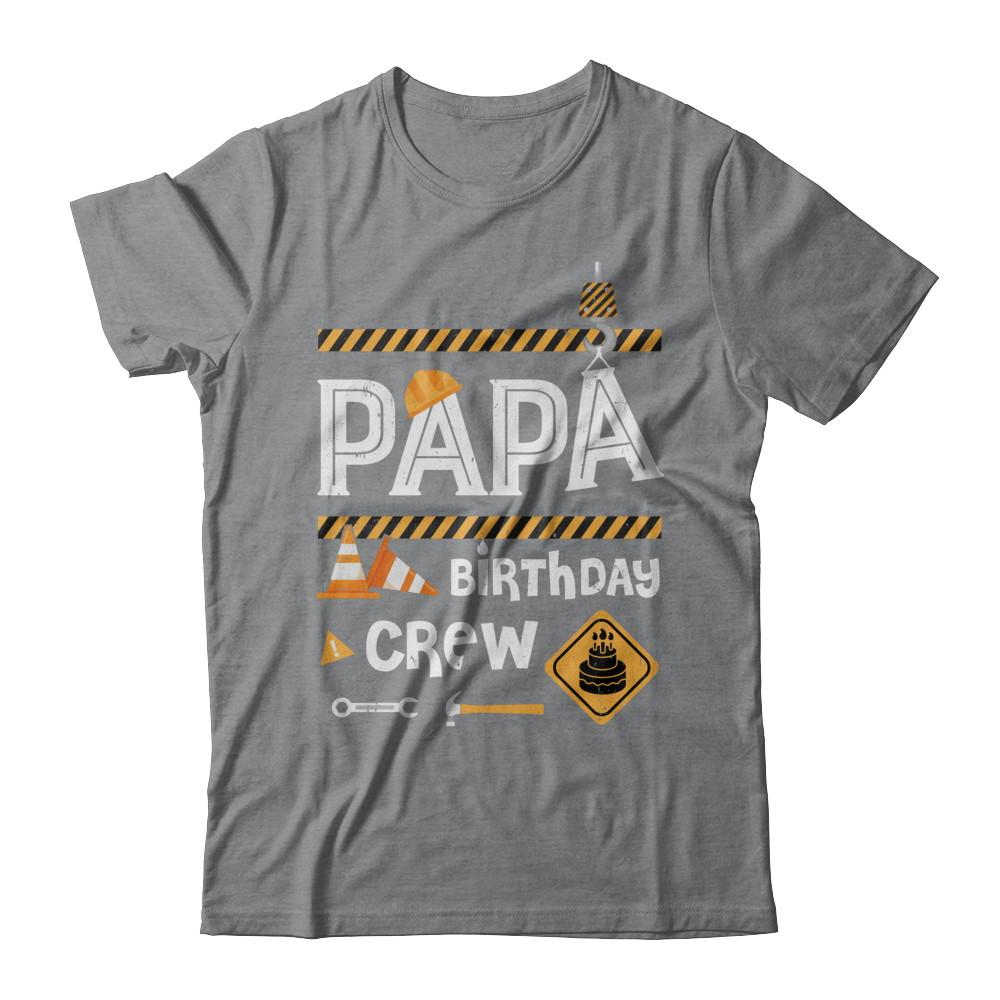 Papa Birthday Crew Construction Birthday Party-T-Shirt & Hoodie-Classic T-Shirt-Sport Grey
