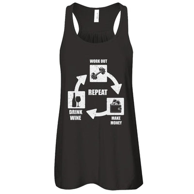 Work Out Make Money Drink Wine Repeat-T-Shirt & Tank Top-Women's Flowy Racerback Tank-Black