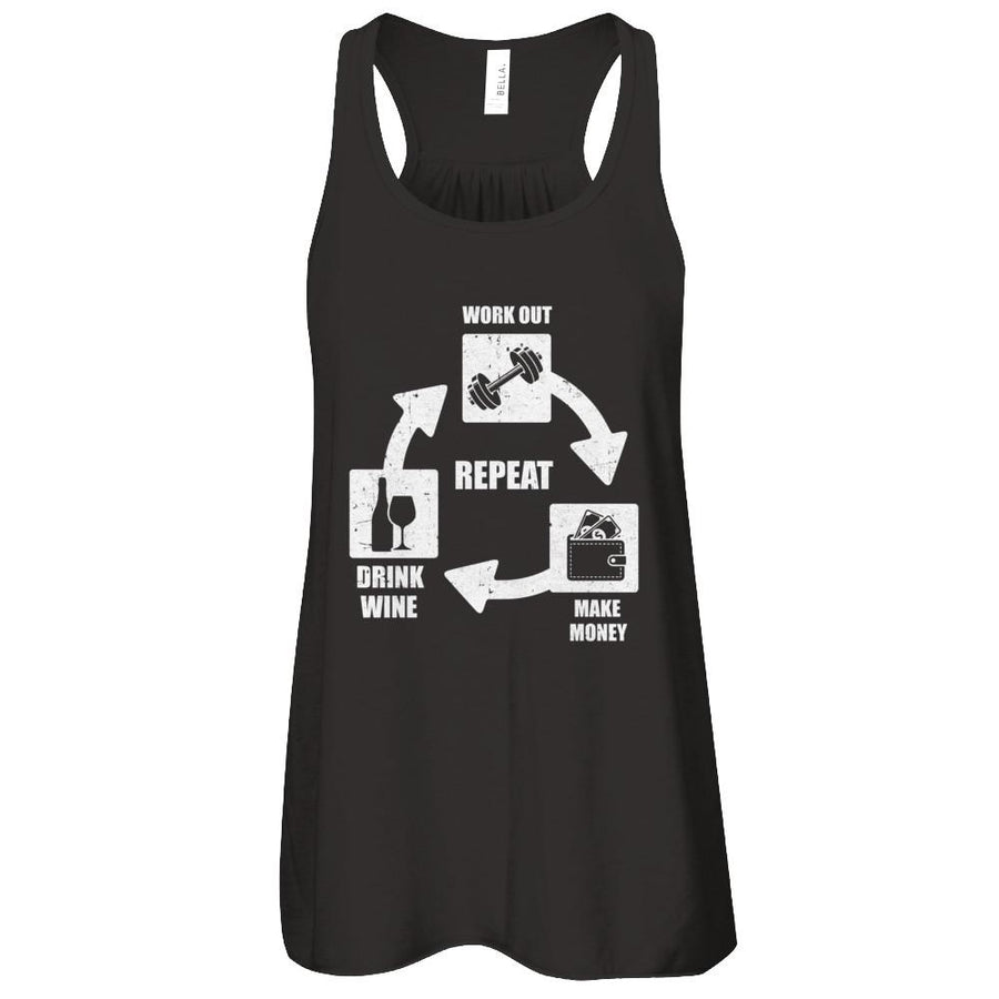 Work Out Make Money Drink Wine Repeat-T-Shirt & Tank Top-Women's Flowy Racerback Tank-Black
