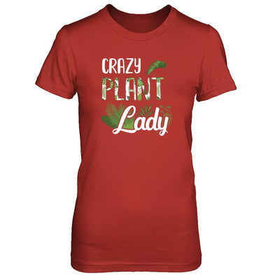 Crazy Plant Lady Funny Gardening Plant Mom Gift-T-Shirt & Tank Top-Women's T-Shirt-Red
