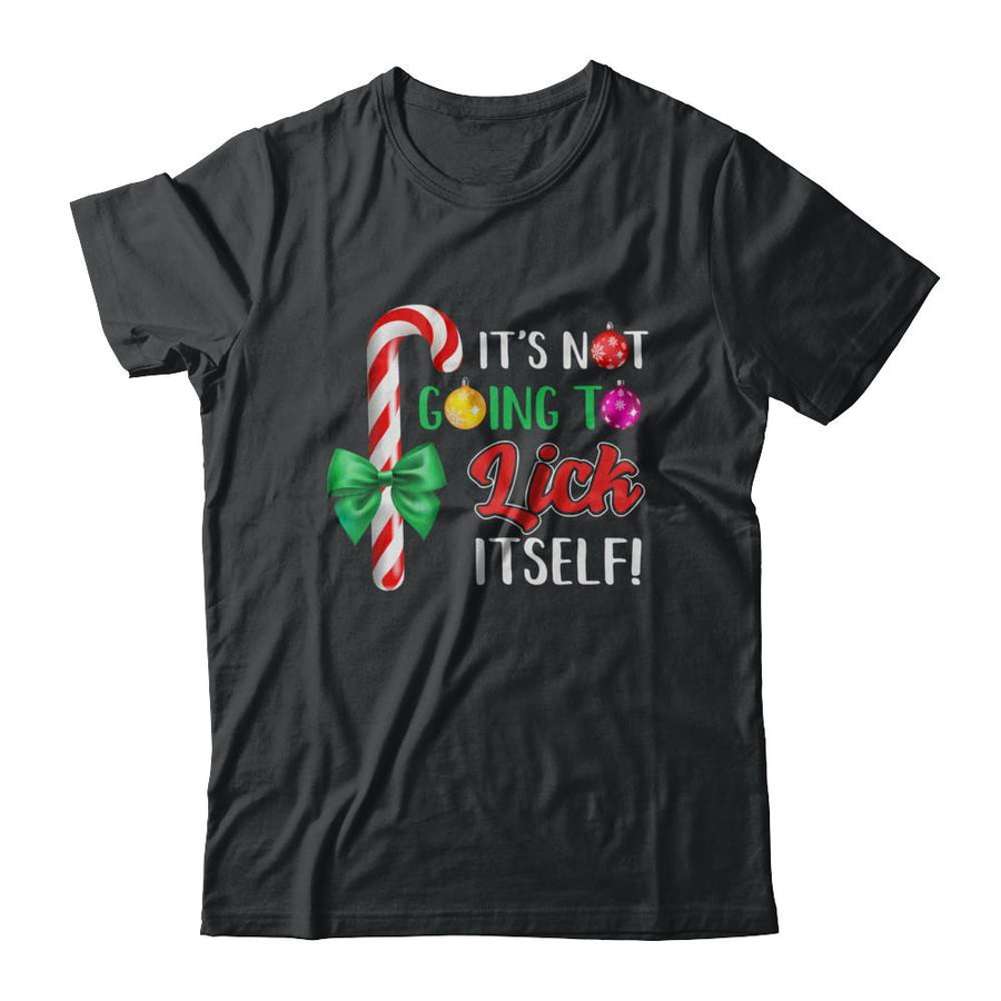 It's Not Going To Lick Itself Funny Candy Christmas-T-Shirt & Sweatshirt-Classic T-Shirt-Black