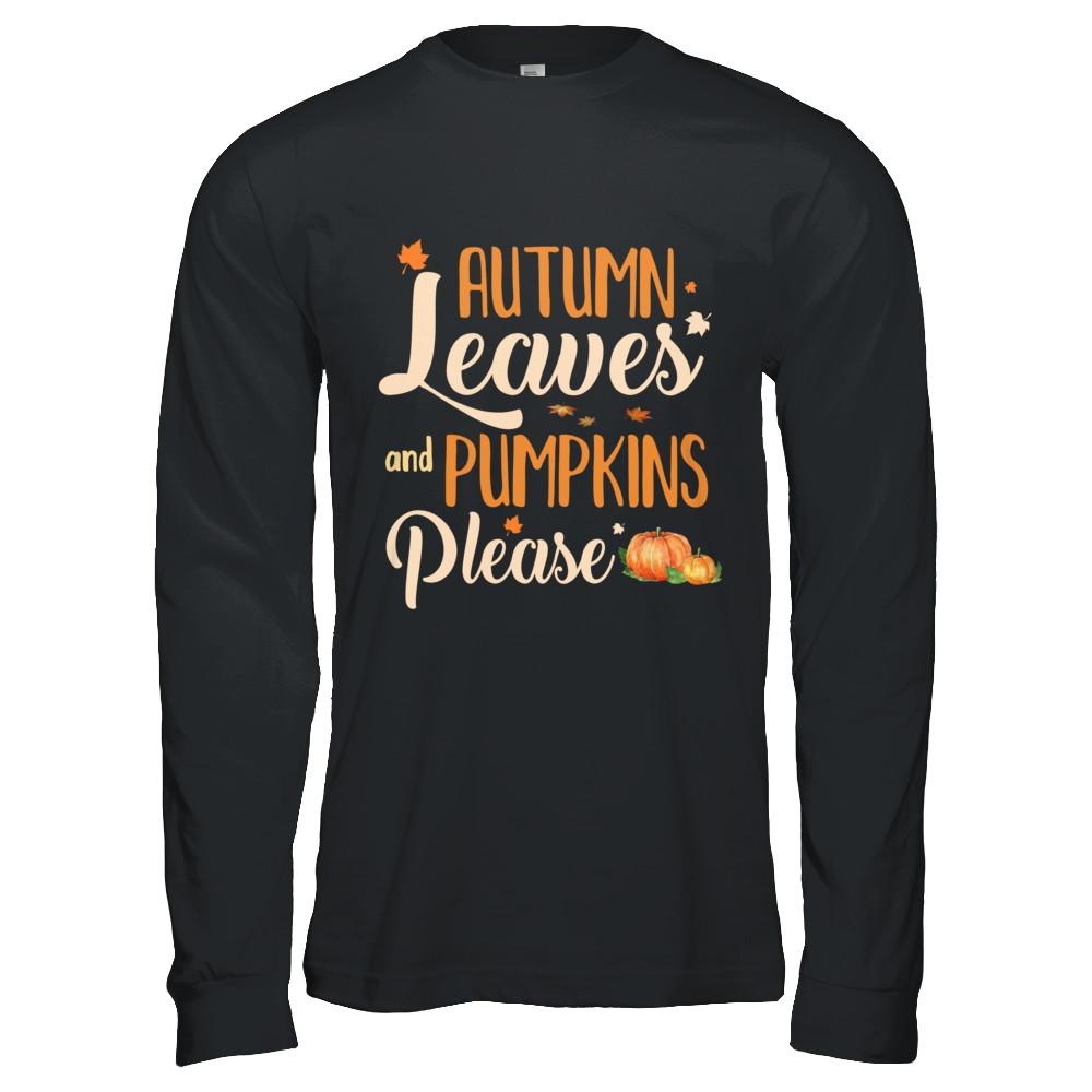 Autumn Leaves And Pumpkins Please-T-Shirt & Hoodie-Long Sleeve T-Shirt-Black