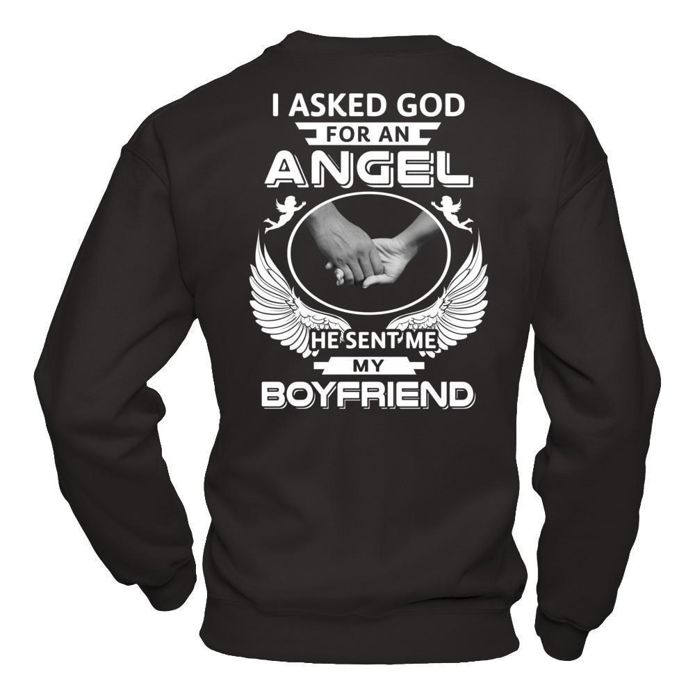 I Asked God For An Angel He Sent Me My Boyfriend-T-Shirt & Hoodie-