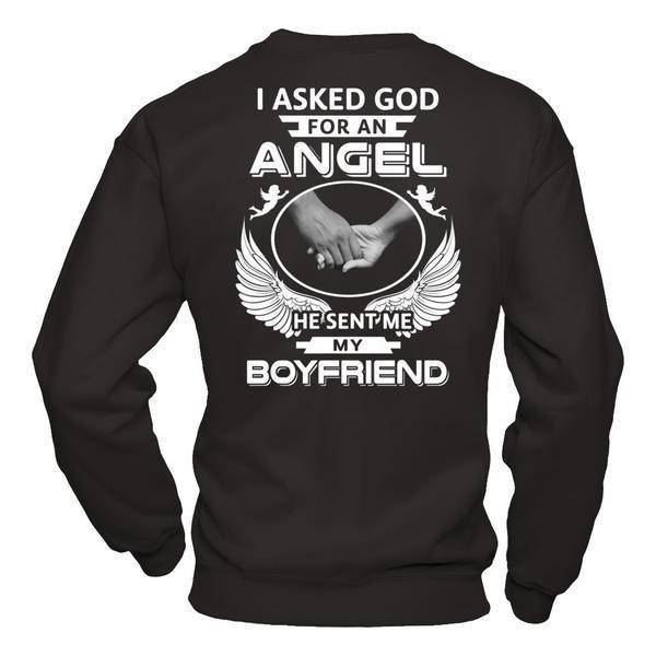 I Asked God For An Angel He Sent Me My Boyfriend-T-Shirt & Hoodie-Crewneck Sweatshirt-Black