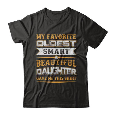 My Favourite Oldest Smart Beautiful Daughter Gave Me This-T-Shirt & Hoodie-Premium T-Shirt-Black