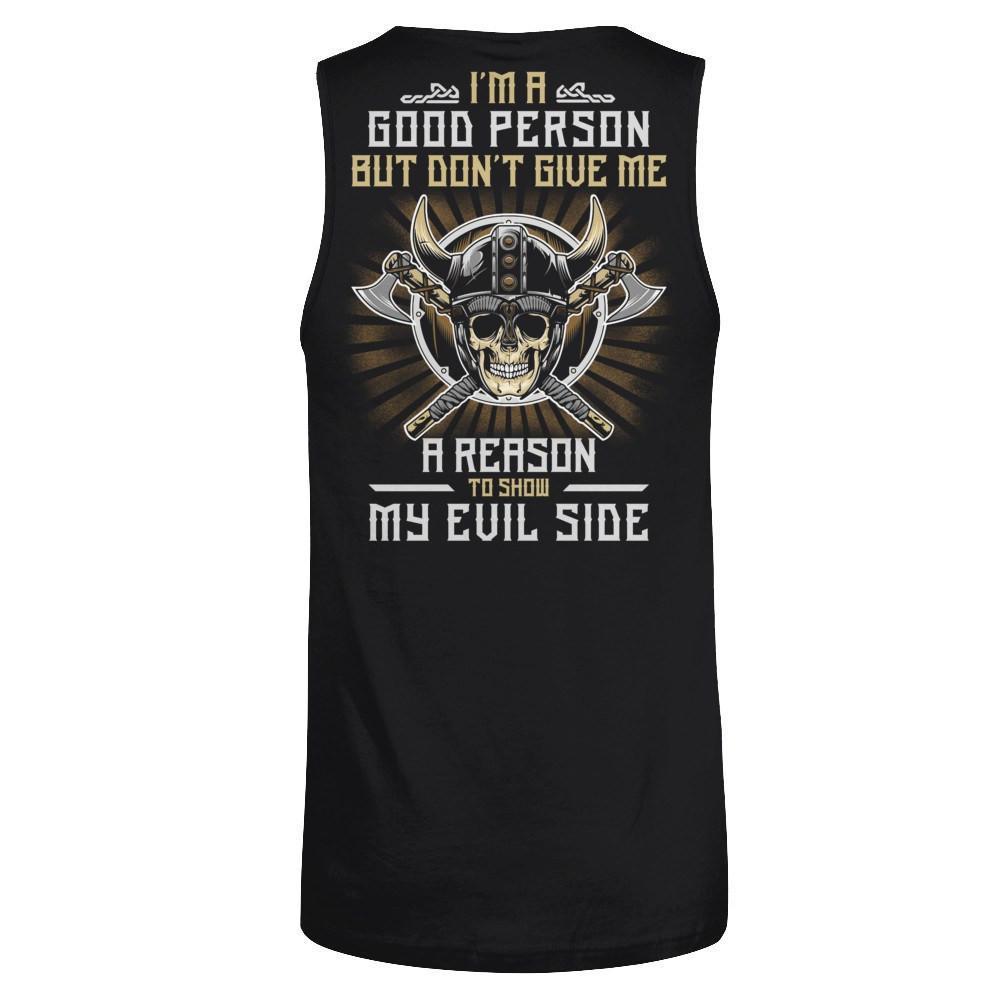 Viking I'm A Good Person But Don't Give Me A Reason My Evil Side-T-Shirt & Hoodie-Unisex Tank-Black