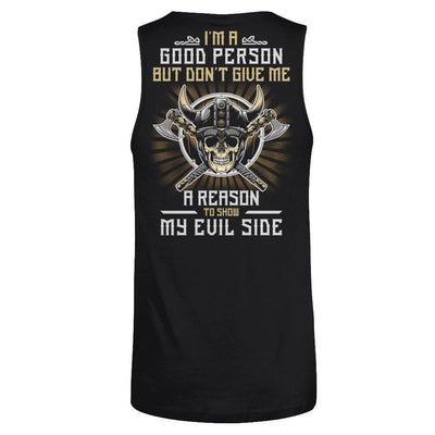 Viking I'm A Good Person But Don't Give Me A Reason My Evil Side-T-Shirt & Hoodie-Unisex Tank-Black