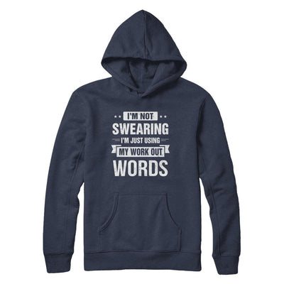 I'm Not Swearing I'm Just Using My Workout Words-T-Shirt & Hoodie-Pullover Hoodie-Navy