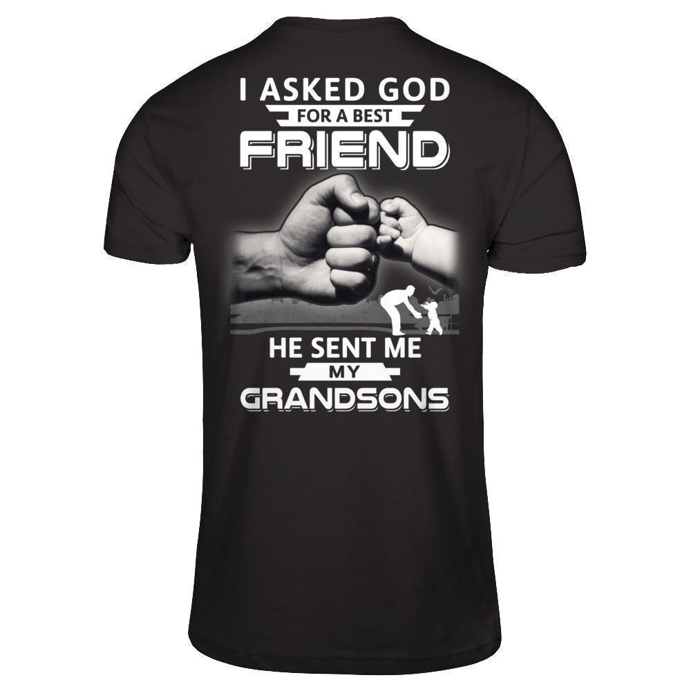 I Asked God For A Best Friend He Sent Me My Grandsons-T-Shirt & Hoodie-Classic T-Shirt-Black