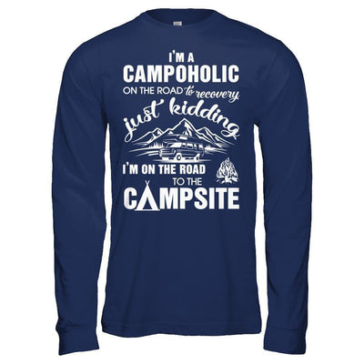 I'm A Campoholic On The Road To Recovery-T-Shirt & Hoodie-Long Sleeve T-Shirt-Navy