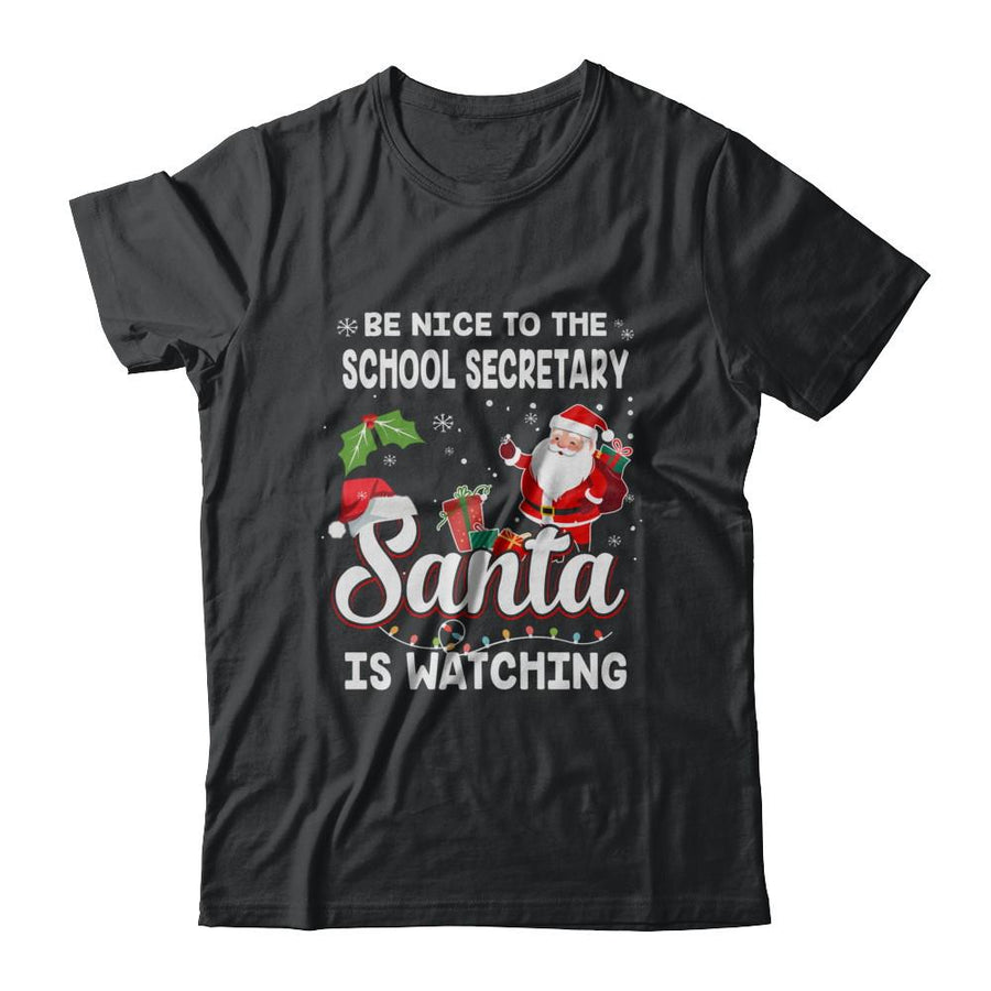 Be Nice To The School Secretary Santa Is Watching-T-Shirt & Sweatshirt-Classic T-Shirt-Black