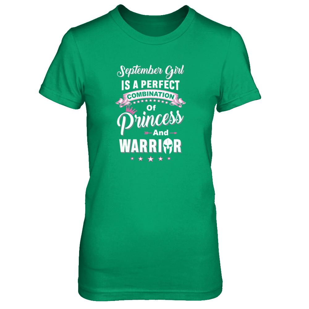 September Girl Is Perfect Princess Warrior Birthday Gift-T-Shirt & Tank Top-Women's T-Shirt-Irish Green