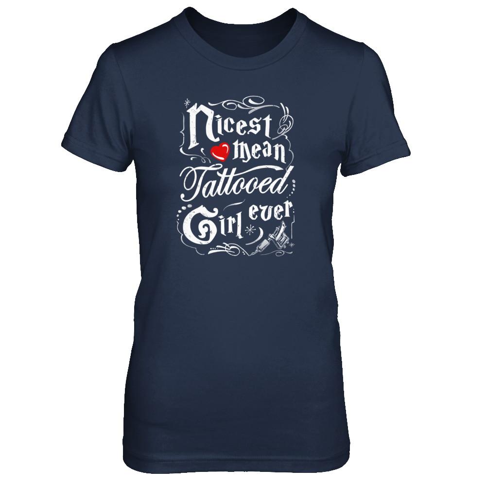 Nicest Mean Tattooed Girl Ever-T-Shirt & Tank Top-Women's T-Shirt-Navy