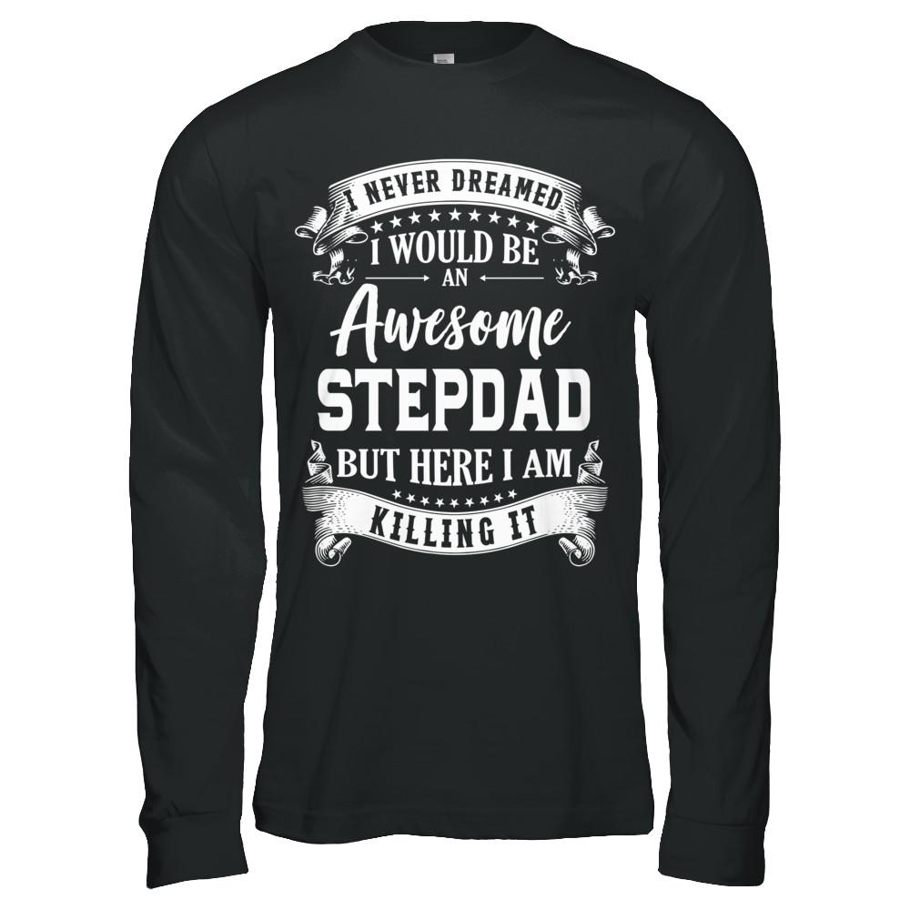I Would Be An Awesome Stepdad Fathers Day Gifts-T-Shirt & Hoodie-Long Sleeve T-Shirt-Black
