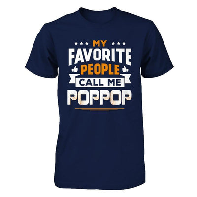 My Favorite People Call Me PopPop-T-Shirt & Hoodie-Classic T-Shirt-Navy