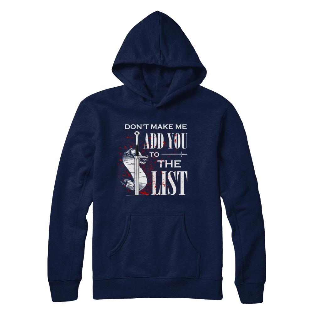 Don't Make Me Add You To The List-T-Shirt & Hoodie-Pullover Hoodie-Navy