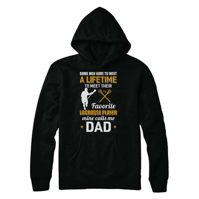 Funny My Favorite Lacrosse Player Calls Me Dad-T-Shirt & Hoodie-