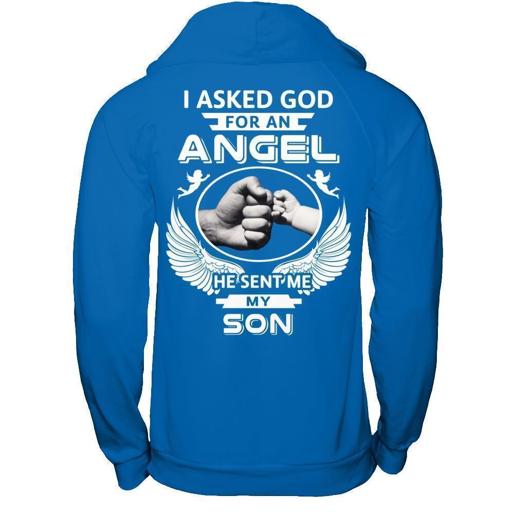 I Asked God For An Angel He Sent Me My Son-T-Shirt & Hoodie-Pullover Hoodie-Royal