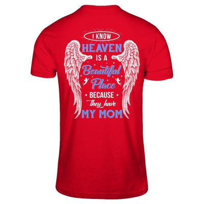 I Know Heaven Is A Beautiful Place Because They Have My Mom-T-Shirt & Hoodie-Premium T-Shirt-Red