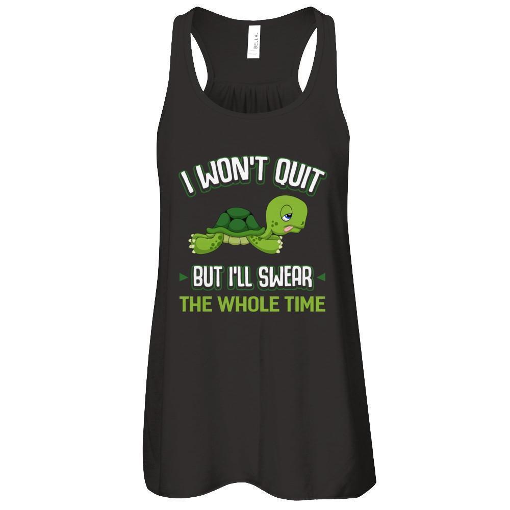 I Won't Quit But I'll Swear The Whole Time-T-Shirt & Tank Top-Women's Flowy Racerback Tank-Black