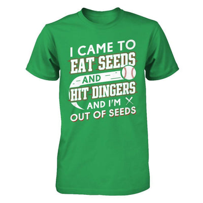 I Came To Eat Seeds And Hit Dingers & I'm Out Of Seed-T-Shirt & Hoodie-Premium T-Shirt-Kelly Green