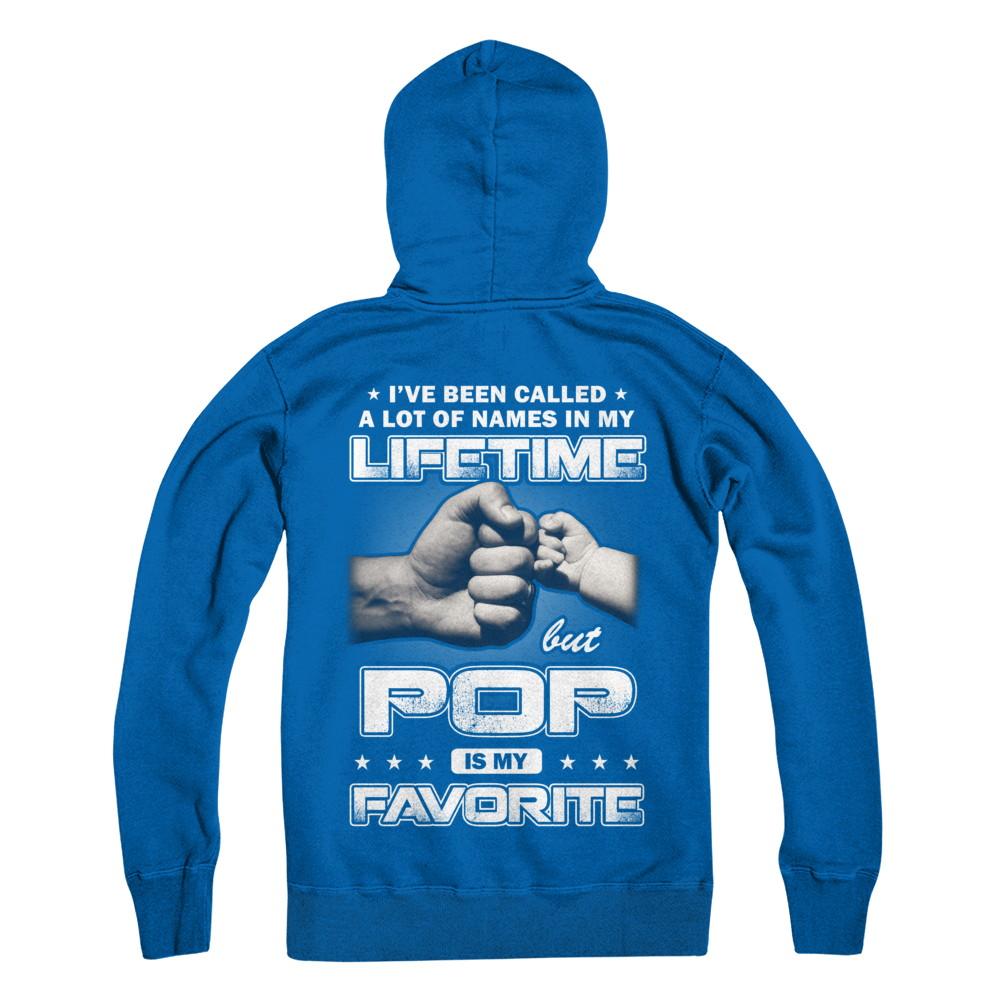 I've Been Called A Lot Of Names But Pop Is My Favorite-T-Shirt & Hoodie-Pullover Hoodie-Royal