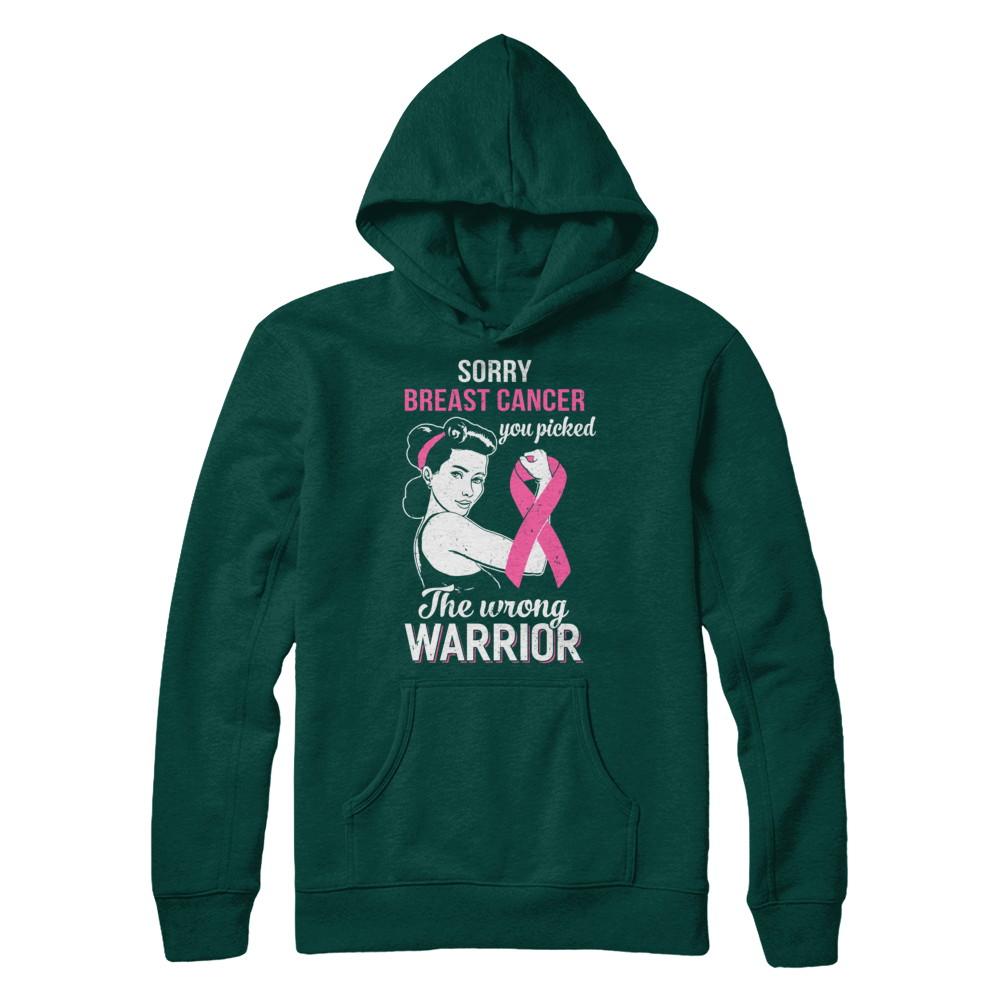 Sorry Cancer You Picked The Wrong Warrior Breast Cancer-T-Shirt & Hoodie-Pullover Hoodie-Deep Forest