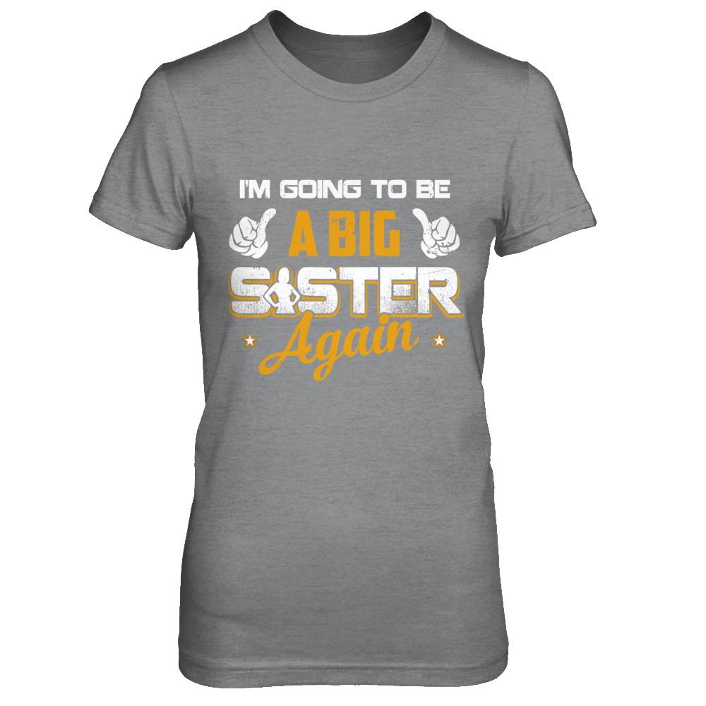 Big Sister Again-T-Shirt & Hoodie-Women's T-Shirt-Sport Grey