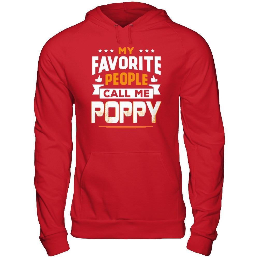 My Favorite People Call Me Poppy-T-Shirt & Hoodie-Pullover Hoodie-Red
