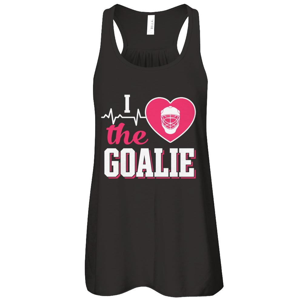 I Love The Goalie Soccer Hockey Goal Keeper