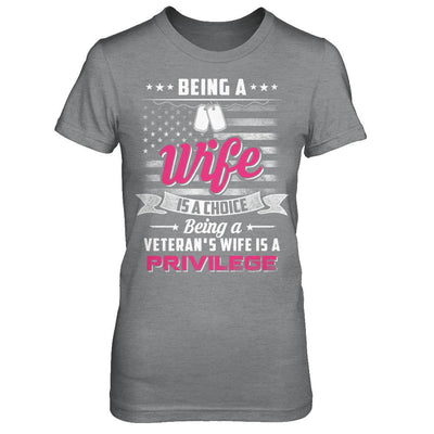 Being Wife Is Choice Being Veteran's Wife Is Privilege-T-Shirt & Hoodie-Women's T-Shirt-Sport Grey