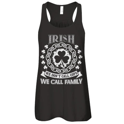 Irish We Don't Call Cops We Call Family-T-Shirt & Hoodie-Women's Flowy Racerback Tank-Black