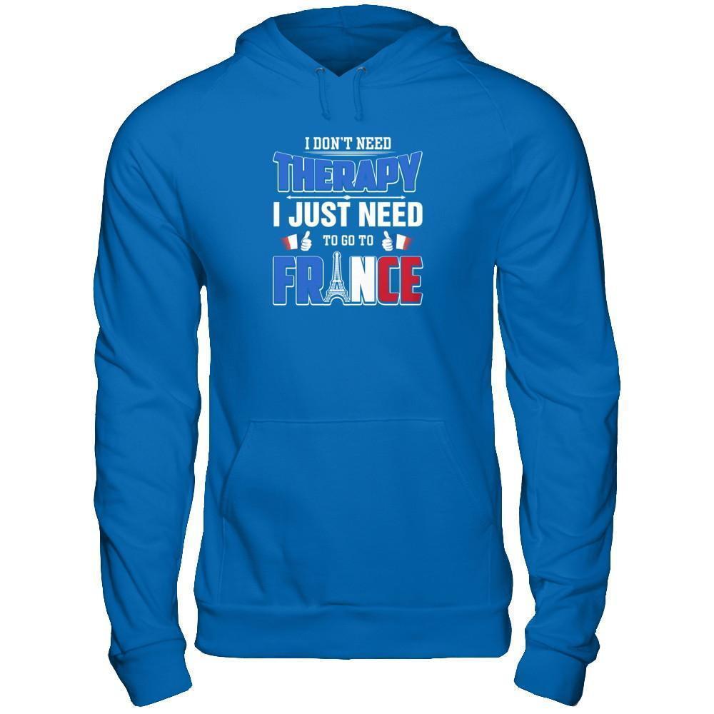 I Don't Need Therapy Love France-T-Shirt & Tank Top-Pullover Hoodie-Royal