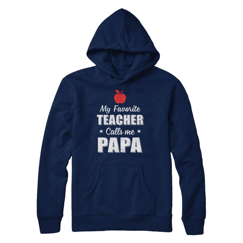 My Favorite Teacher Calls Me Papa Fathers Day-T-Shirt & Hoodie-Pullover Hoodie-Navy