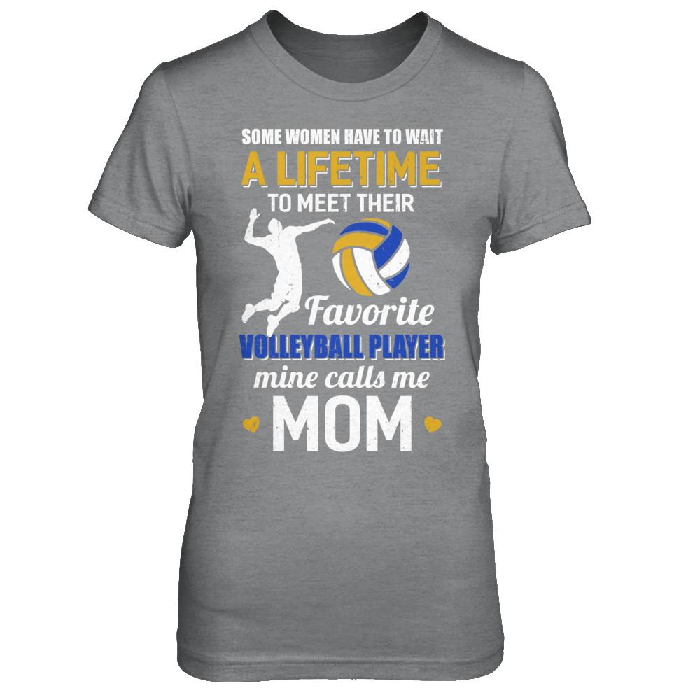 Funny My Favorite Volleyball Player Calls Me Mom-T-Shirt & Hoodie-