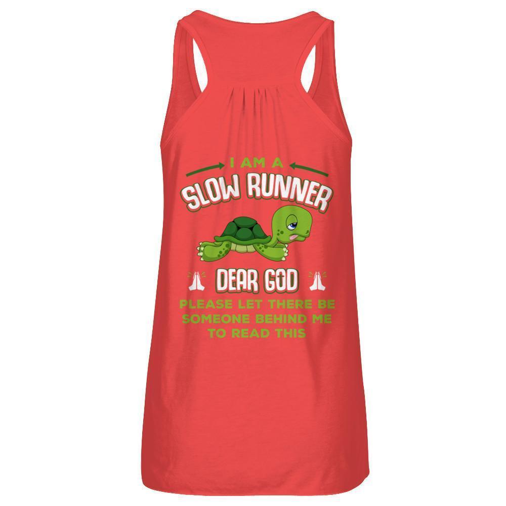 I Am A Slow Runner Dear God Please Let There Be Someone Behind Me To Read This-T-Shirt & Tank Top-Women's Flowy Racerback Tank-Red