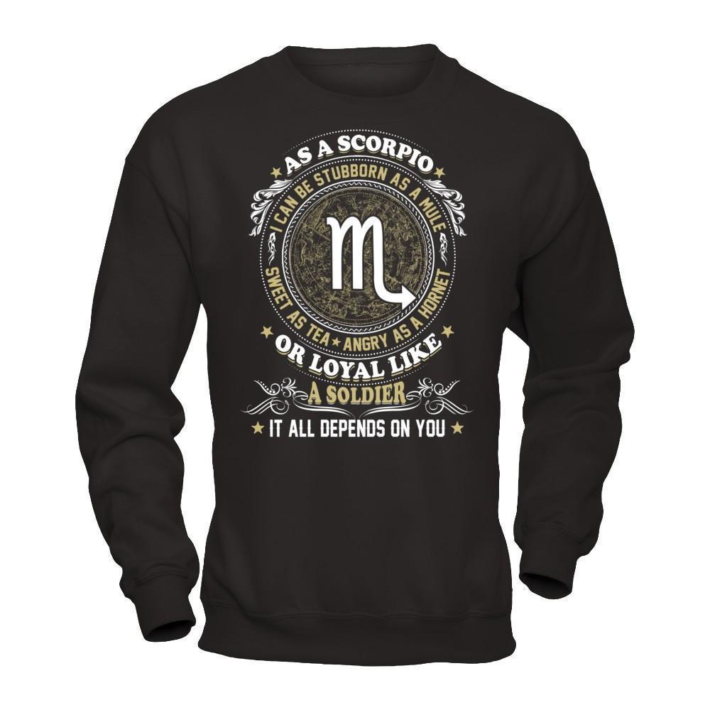 As A Scorpio I Can Be Stubborn As A Mule-T-Shirt & Hoodie-Crewneck Sweatshirt-Black