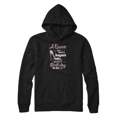 A Queen Was Born In August Happy Birthday To Me Gift-T-Shirt & Tank Top-Pullover Hoodie-Black