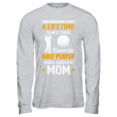 Funny My Favorite Golf Player Calls Me Mom-T-Shirt & Hoodie-