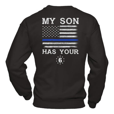 My Son Has Your Six Thin Blue Line-T-Shirt & Hoodie-Crewneck Sweatshirt-Black