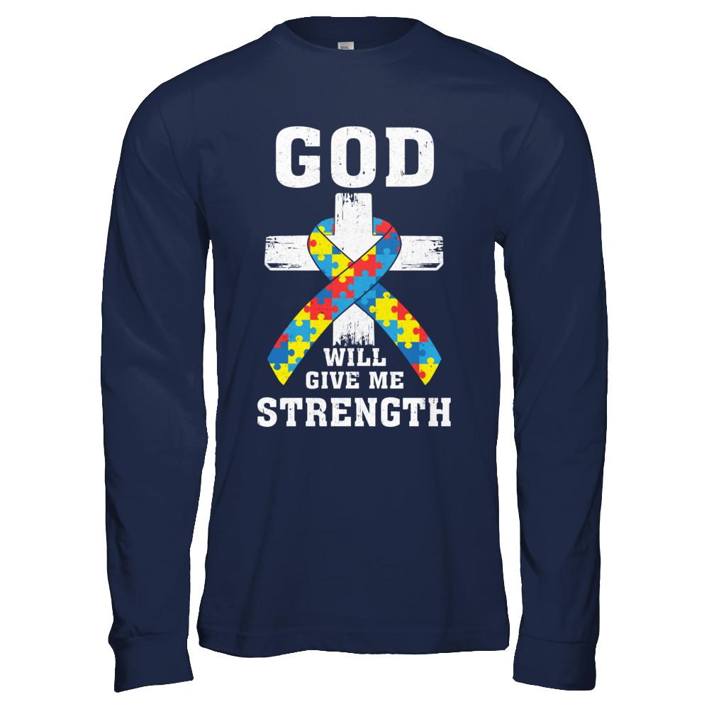 God Will Give Me Strength Autism Awareness Ribbon-T-Shirt & Hoodie-Long Sleeve T-Shirt-Navy