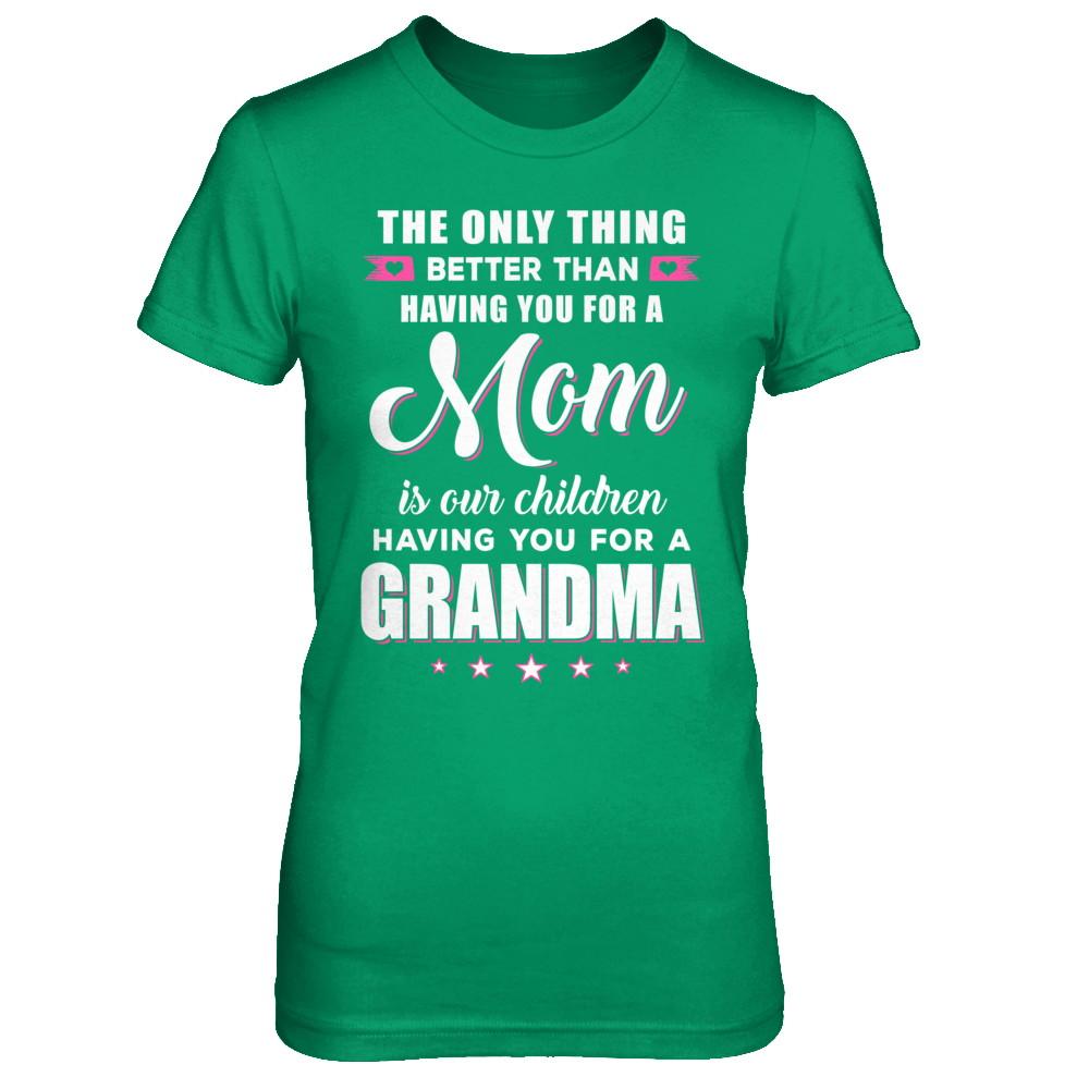 Only The Best Mom Get Promoted To Grandma Mothers Day-T-Shirt & Hoodie-Women's T-Shirt-Irish Green