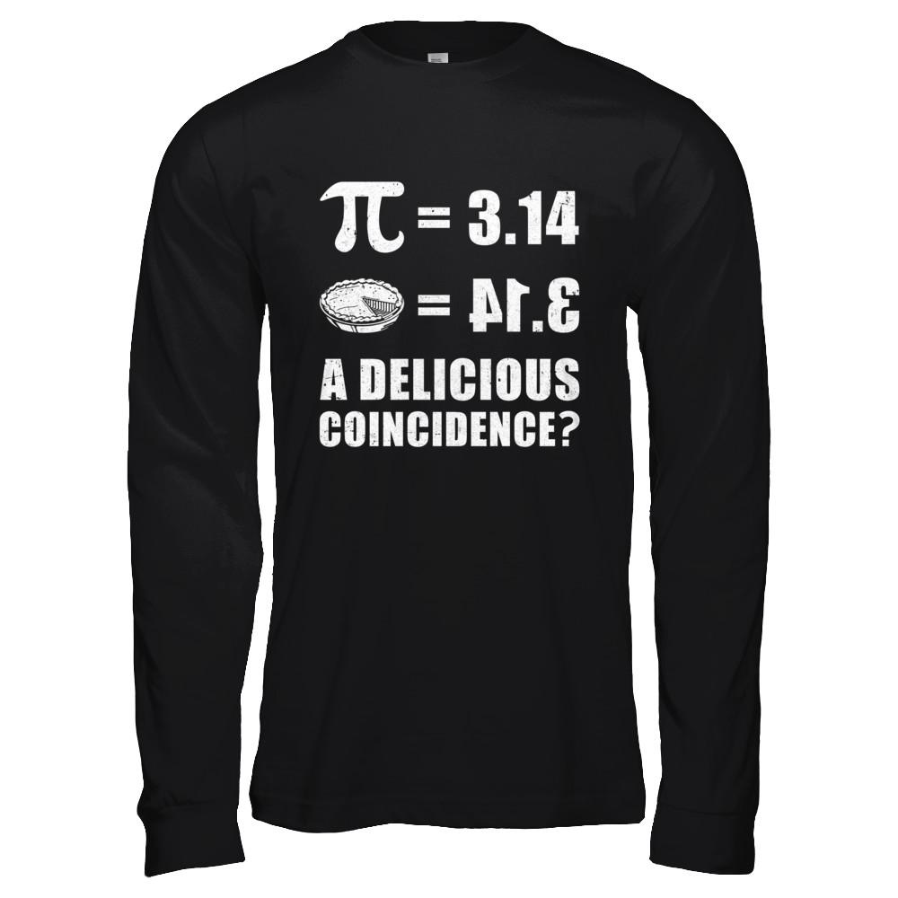 Pi Day Math Pie Delicious Coincidence-T-Shirt & Hoodie-Long Sleeve T-Shirt-Black