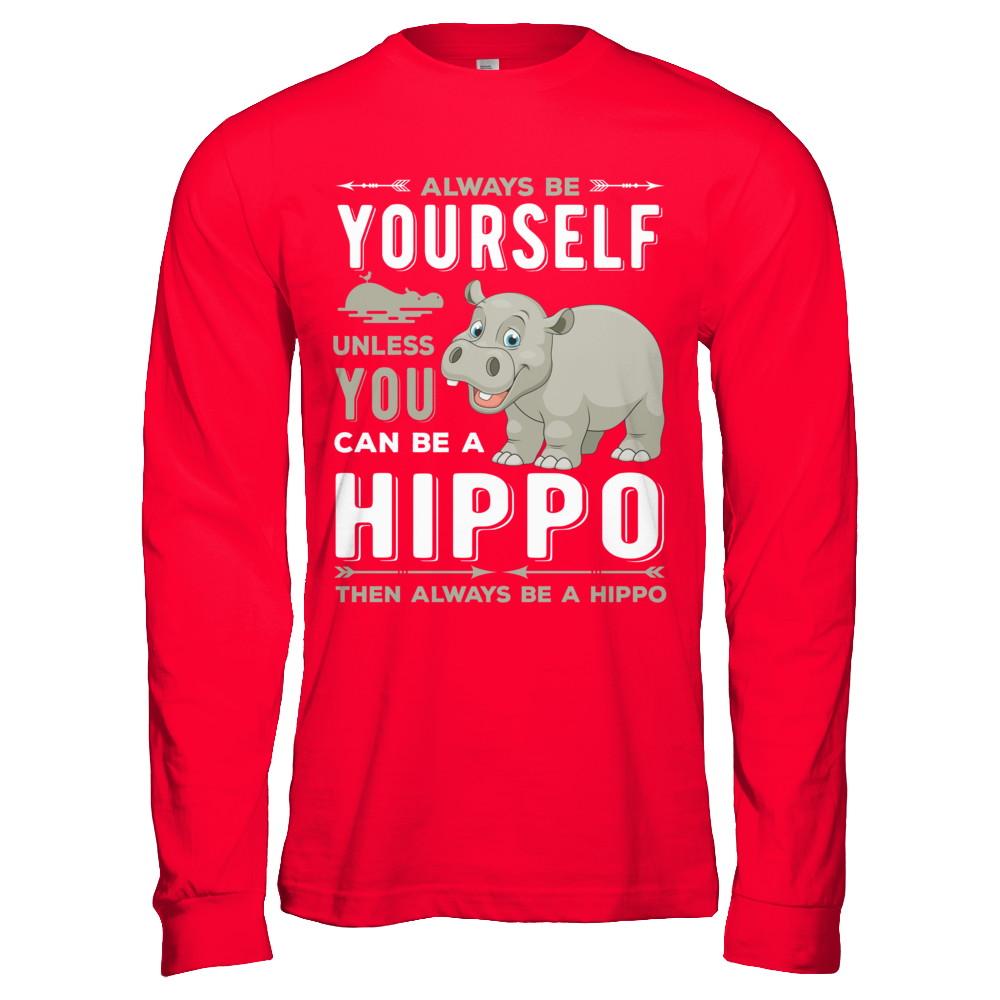 Always Be Yourself Hippo-T-Shirt & Hoodie-Long Sleeve T-Shirt-Red
