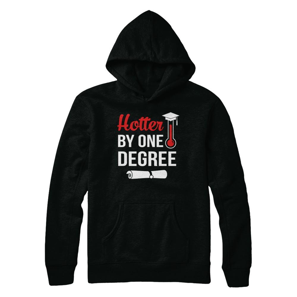 Hotter By One Degree Masters Degree Graduate Gift-T-Shirt & Hoodie-Pullover Hoodie-Black