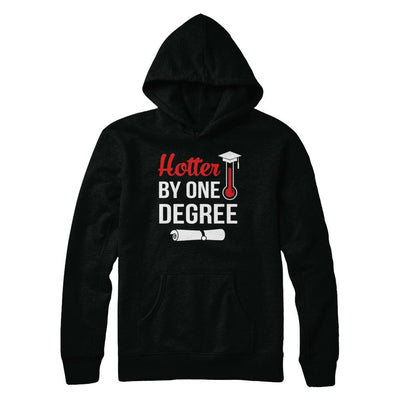 Hotter By One Degree Masters Degree Graduate Gift-T-Shirt & Hoodie-Pullover Hoodie-Black