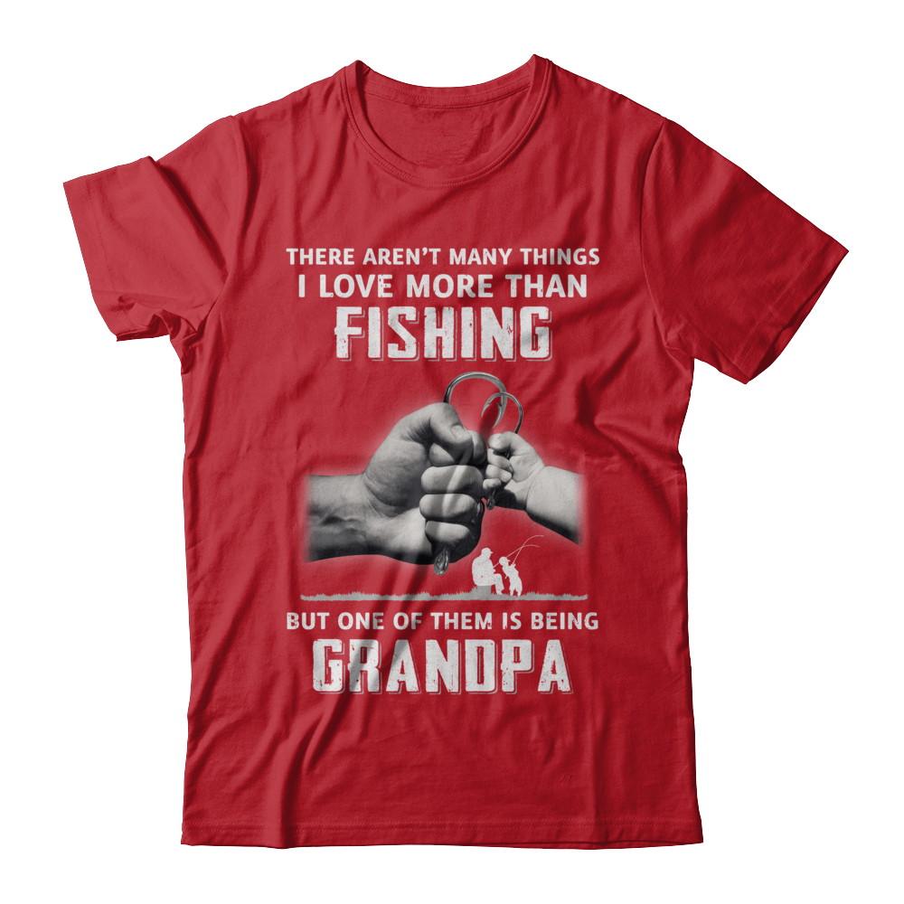 I Love More Than Fishing Being Grandpa Funny Fathers Day-T-Shirt & Hoodie-Classic T-Shirt-Red